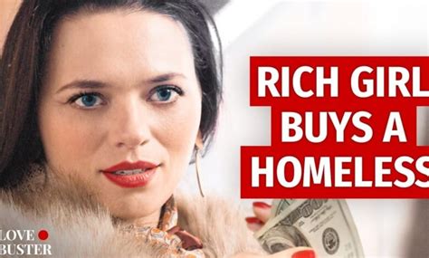 RICH GIRL BUYS HOMELESS MAN .